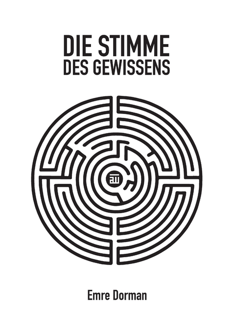 Die Stimme des Gewissens - Emre Dorman