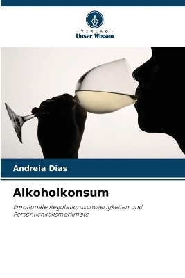 Alkoholkonsum - Andreia Dias