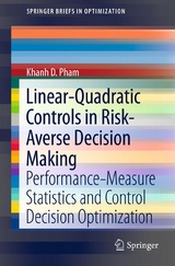 Linear-Quadratic Controls in Risk-Averse Decision Making - Khanh D. Pham