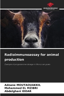 Radioimmunoassay for animal production - Adnane Moutaouakkil, Mohammed El Mzibri, Abdelghani Iddar