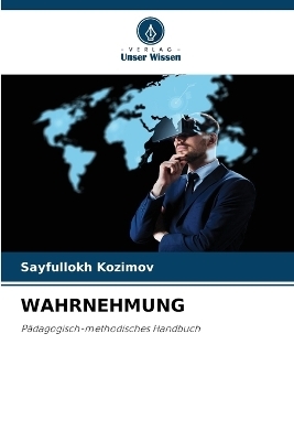 WAHRNEHMUNG - Sayfullokh Kozimov