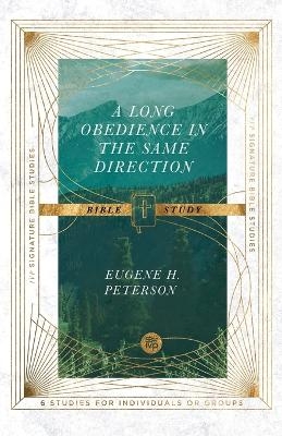 A Long Obedience in the Same Direction Bible Study - Eugene H. Peterson, Dale Larsen, Sandy Larsen