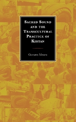 Sacred Sound and the Transcultural Practice of Kirtan - Gustavo Moura