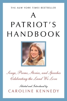 A Patriot's Handbook - Professor Caroline Kennedy