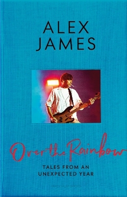 Over the Rainbow - Alex James