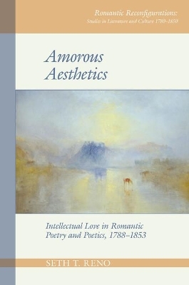 Amorous Aesthetics - Seth T. Reno