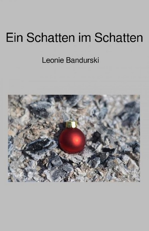 Ein Schatten im Schatten -  Leonie Bandurski