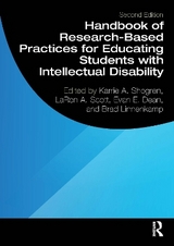 Handbook of Research-Based Practices for Educating Students with Intellectual Disability - Shogren, Karrie A.; Scott, LaRon A.; Dean, Evan E.; Linnenkamp, Brad