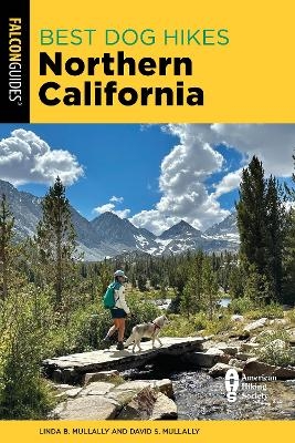 Best Dog Hikes Northern California - Linda Mullally, David Mullally