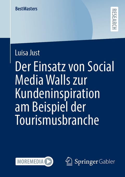 Der Einsatz von Social Media Walls zur Kundeninspiration am Beispiel der Tourismusbranche - Luisa Just