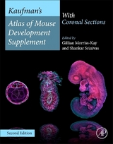 Kaufman’s Atlas of Mouse Development Supplement - Morriss-Kay, Gillian; Srinivas, Shankar