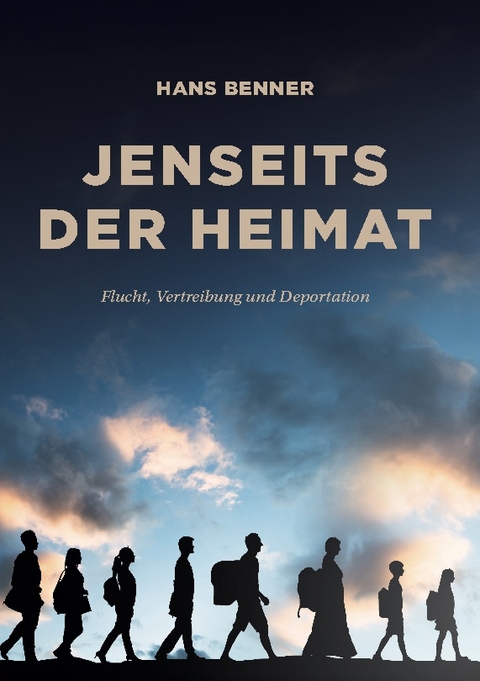 Jenseits der Heimat - Hans Benner