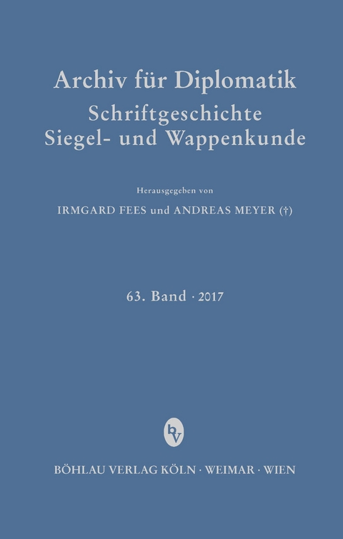 Archiv für Diplomatik, Schriftgeschichte, Siegel- und Wappenkunde - 