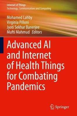 Advanced AI and Internet of Health Things for Combating Pandemics - 