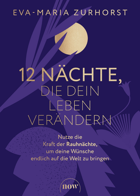 12 Nächte, die dein Leben verändern - Eva-Maria Zurhorst