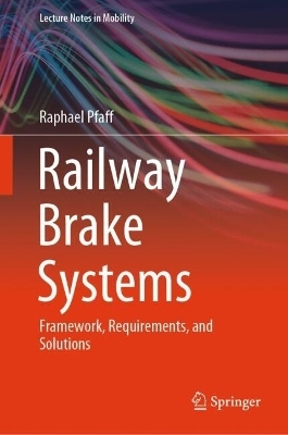 Railway Brake Systems - Raphael Pfaff