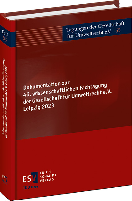 Dokumentation zur 46. wissenschaftlichen Fachtagung der Gesellschaft für Umweltrecht e.V. Leipzig 2023