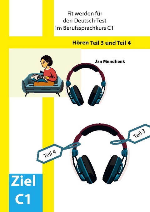 Fit werden für den Deutsch-Test für Berufssprachkurse C1: Hören Teil 3 und Teil 4 - Jan Mundhenk