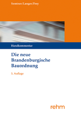 Die neue Brandenburgische Bauordnung - Matthias Dr. Dr. Semtner, Ruben Langer, Katja Dr. Dr. Frey