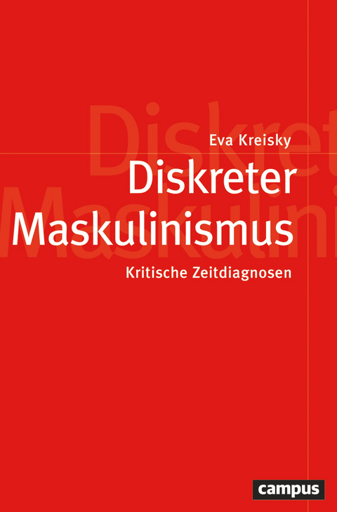 Diskreter Maskulinismus - Eva Kreisky