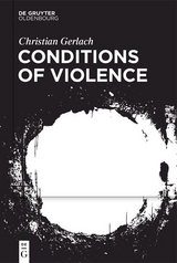 Conditions of Violence - Christian Gerlach