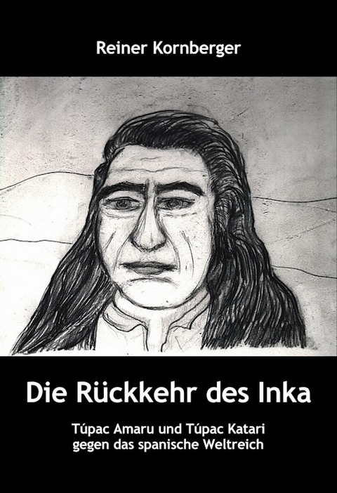 Die Rückkehr des Inka - Reiner Kornberger