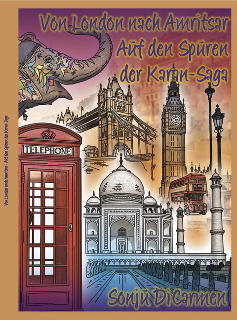 Von London nach Amritsar - DiCarmen Sonju