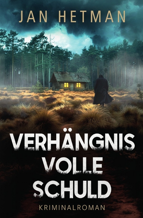 Verhängnisvolle Schuld - Jan Hetman