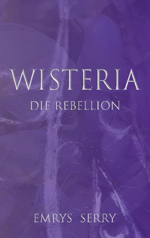 Wisteria - Emrys Serry