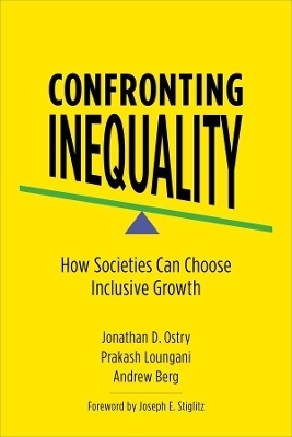 Confronting Inequality - Jonathan D. Ostry, Prakash Loungani, Andrew Berg