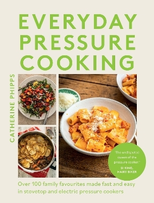 Everyday Pressure Cooking - Catherine Phipps