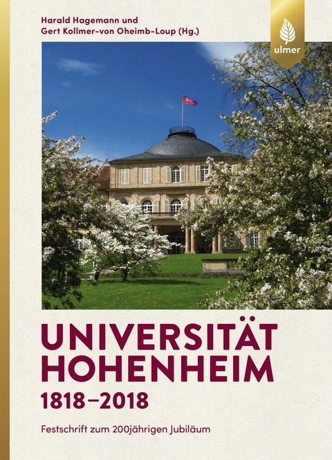 Universität Hohenheim 1818-2018 - Harald Hagemann, Gert Kollmer-von Oheimb-Loup