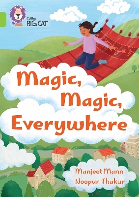 Magic, Magic, Everywhere - Manjeet Mann