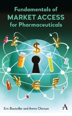 Fundamentals of Market Access for Pharmaceuticals - Eric Bouteiller, Annie Chicoye