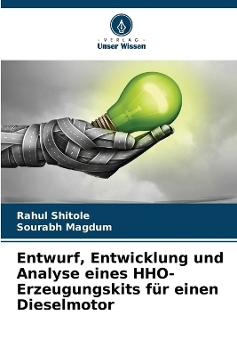 Entwurf, Entwicklung und Analyse eines HHO-Erzeugungskits für einen Dieselmotor - Rahul Shitole, Sourabh Magdum