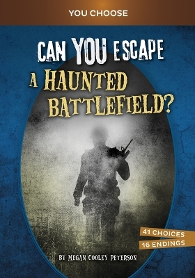 You Choose Haunted Battlefield - Megan Cooley Peterson