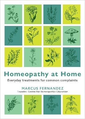 Homeopathy at Home - Marcus Fernandez