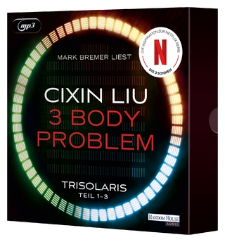 The 3 Body Problem – Die Trisolaris Trilogie - Cixin Liu; Mark Bremer