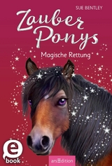 Zauberponys - Magische Rettung -  Sue Bentley