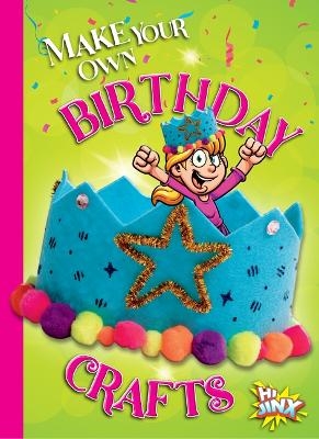 Make Your Own Birthday Crafts - Kayla Rossow