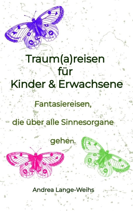 Traum(a)reisen für Kinder und Erwachsene - Andrea Lange-Weihs