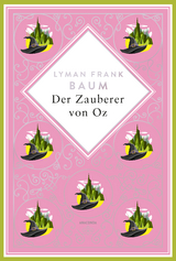 Lyman Frank Baum, Der Zauberer von Oz. Schmuckausgabe mit Silberprägung - Lyman Frank Baum