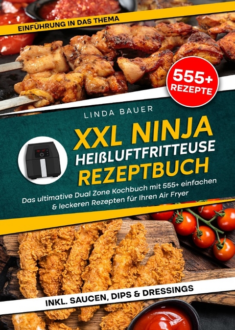 XXL Ninja Heißluftfritteuse Rezeptbuch - Linda Bauer