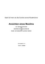 Islam ist mehr als die Summe seiner Muslimtümer Ansichten eines Muslims - Klaus Waltter