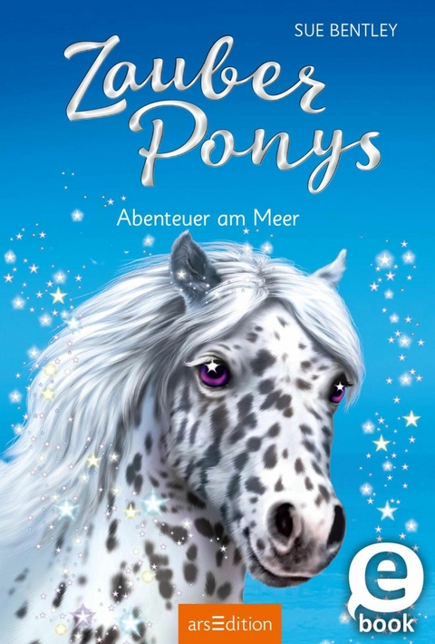 Zauberponys - Abenteuer am Meer -  Sue Bentley