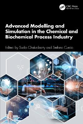 Advanced Modelling and Simulation in the Chemical and Biochemical Process Industry - 