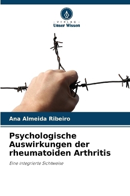 Psychologische Auswirkungen der rheumatoiden Arthritis - Ana Almeida Ribeiro