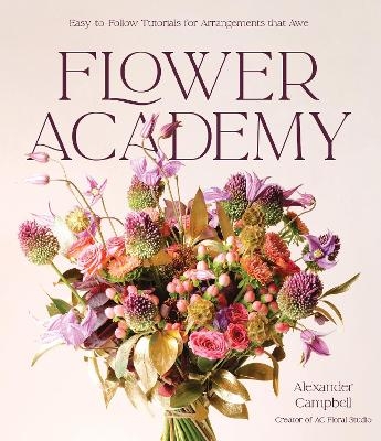 Flower Academy - Alexander Campbell