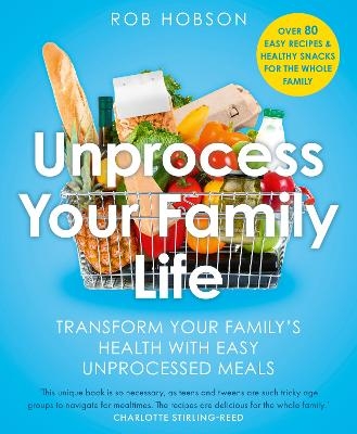 Unprocess Your Family Life - Rob Hobson