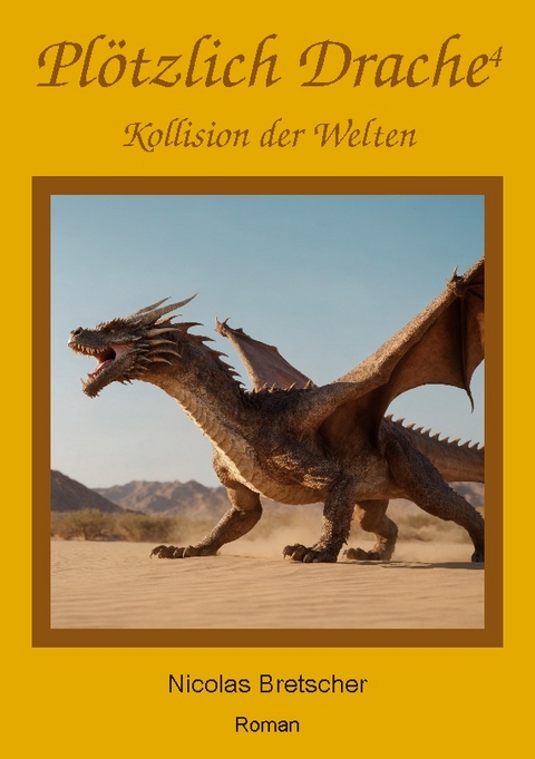 Plötzlich Drache 4 - Nicolas Bretscher